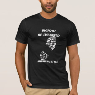 Custom Big Foot Re-imagined Big Foot Funny Bigfoot T-Shirt
