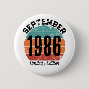 Custom Birthday September 1986 Limited Edition 2 Inch Round Button