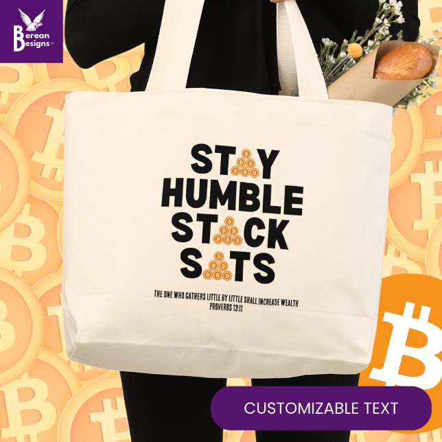 Custom Bitcoin Investor STAY HUMBLE STACK SATS  Large Tote Bag (STAY HUMBLE STACK SATS Bitcoin Crypto tote bag with CUSTOMIZABLE Bible quote. Ideal for Christians.)