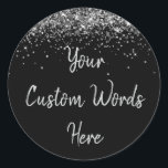 Custom Black & Silver Glitter Birthday Party Favou Classic Round Sticker<br><div class="desc">personalized sweet 16 label quinceanera,  mis quince 30th 40th 50th,  15th 16th 18th 20th 21st,  25th 10th 5th personalised anniversary,  vow renewal wedding reception gift,  son husband him his grandson,  boy baby shower her granddaughter,  girl daughter wife uni graduation,  college graduate high school grad,  bridal bachelorette hen do night</div>