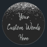 Custom Black & Silver Glitter Birthday Party Favou Classic Round Sticker<br><div class="desc">personalized sweet 16 label quinceanera,  mis quince 30th 40th 50th,  15th 16th 18th 20th 21st,  25th 10th 5th personalised anniversary,  vow renewal wedding reception gift,  son husband him his grandson,  boy baby shower her granddaughter,  girl daughter wife uni graduation,  college graduate high school grad,  bridal bachelorette hen do night</div>