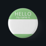 Custom Blank HELLO My Name Is Badge 1 Inch Round Button<br><div class="desc">This badge can be customized with any name!</div>