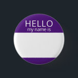 Custom Blank HELLO My Name Is Badge 1 Inch Round Button<br><div class="desc">This badge can be customized with any name!</div>