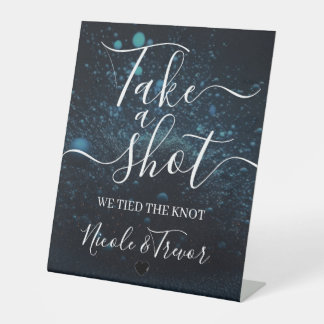 Custom Blue Dust Calligraphy Take a Shot Pedestal Sign