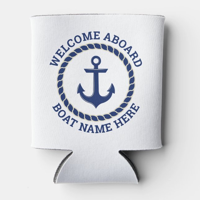 Custom boat name welcome aboard anchor and rope  can cooler (Front)