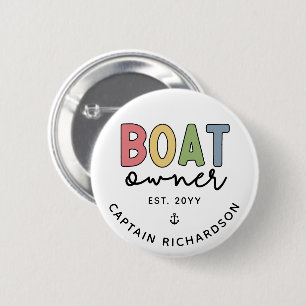 Custom Boat Owner established New Boat Owner Gifts 2 Inch Round Button