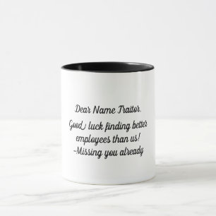 Custom Boss Leaving Gift Dear Traitor Good Luck Mug