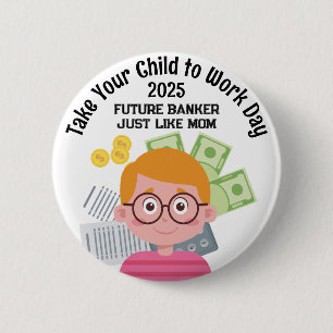 Custom Boy Banker Take Your Child to Work Day 2 Inch Round Button