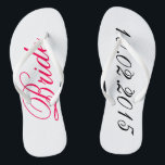Custom Bride add your own wedding date shower gift Flip Flops<br><div class="desc">Custom Bride flip flops - add your own wedding or anniversary date cute customizable bridal shower gift.</div>