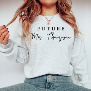 Custom Bride Gift Customized Fiancee Future Mrs Sweatshirt