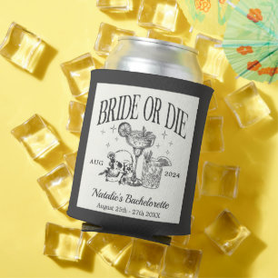 Custom Bride Or Die Bachelorette Cocktail Party Can Cooler