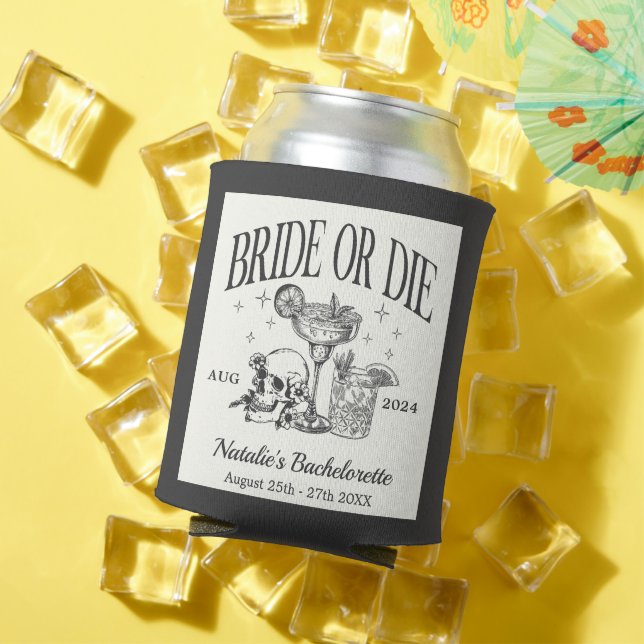 Custom Bride Or Die Bachelorette Cocktail Party Can Cooler (In Situ Summer)