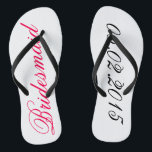 Custom Bridesmaid add your own wedding date gift Flip Flops<br><div class="desc">Custom Bridesmaid flip flops - add your own wedding date cute customizable bridesmaids gift.</div>