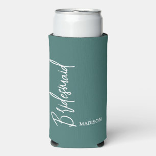 Custom Bridesmaid Dark Teal White Chic Script Name Seltzer Can Cooler
