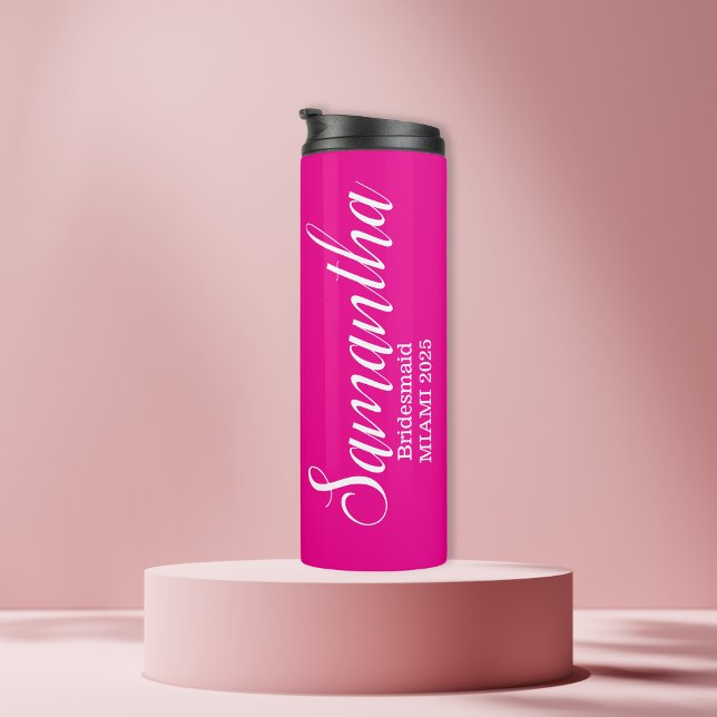 Custom Bridesmaid Name Pink  Thermal Tumbler (Creator Uploaded)