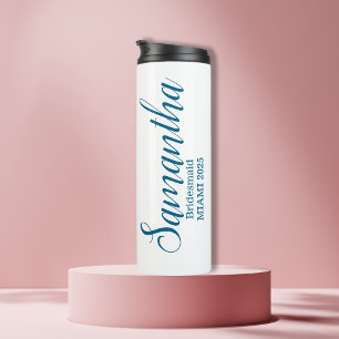Custom Bridesmaid Name  Thermal Tumbler