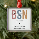 Custom BSN Bachelor of Science in Nursing Metal Ornament<br><div class="desc">BSN Bachelor of Science in Nursing Personalized Nursing School Graduation Gifts!</div>