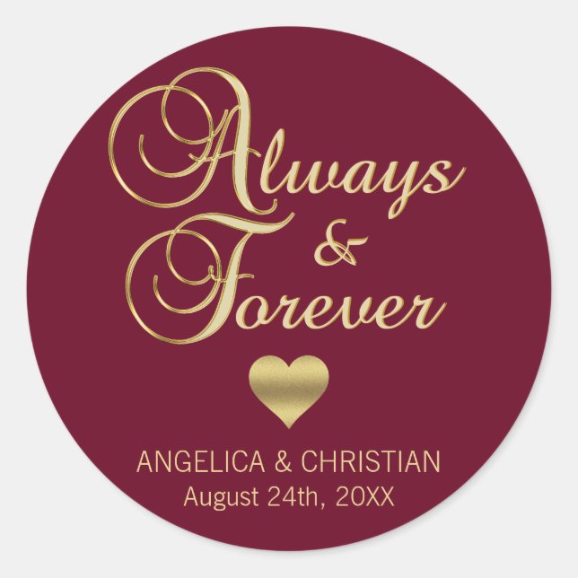 Custom BURGUNDY Gold ALWAYS & FOREVER Wedding Classic Round Sticker (Front)