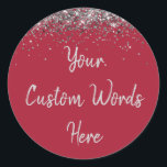 Custom Burgundy Red & Silver Birthday Party Favour Classic Round Sticker<br><div class="desc">personalized sweet 16 label quinceanera,  mis quince 30th 40th 50th,  15th 16th 18th 20th 21st,  25th 10th 5th personalised anniversary,  vow renewal wedding reception gift,  son husband him his grandson,  boy baby shower her granddaughter,  girl daughter wife uni graduation,  college graduate high school glitter,  bridal bachelorette hen do night</div>