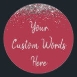 Custom Burgundy Red & Silver Birthday Party Favour Classic Round Sticker<br><div class="desc">personalized sweet 16 label quinceanera,  mis quince 30th 40th 50th,  15th 16th 18th 20th 21st,  25th 10th 5th personalised anniversary,  vow renewal wedding reception gift,  son husband him his grandson,  boy baby shower her granddaughter,  girl daughter wife uni graduation,  college graduate high school glitter,  bridal bachelorette hen do night</div>