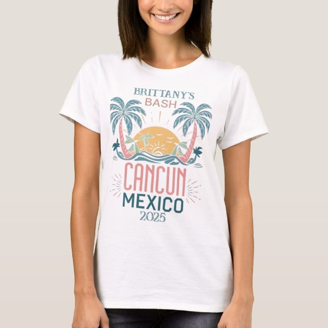 Custom Cancun Bachelorette Party Tee Fun Saying (Front)