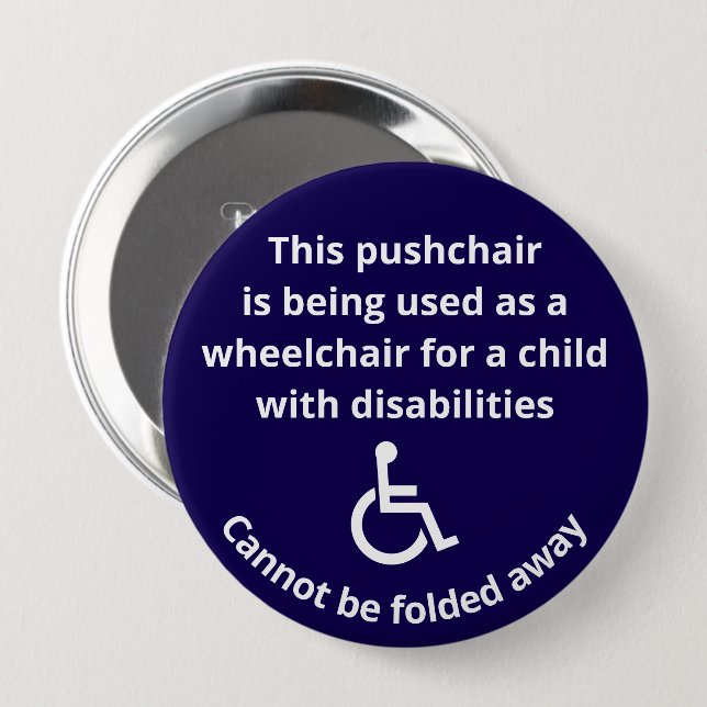 Custom Cannot Be Folded Away Stroller Wheelchair 4 Inch Round Button (Front & Back)