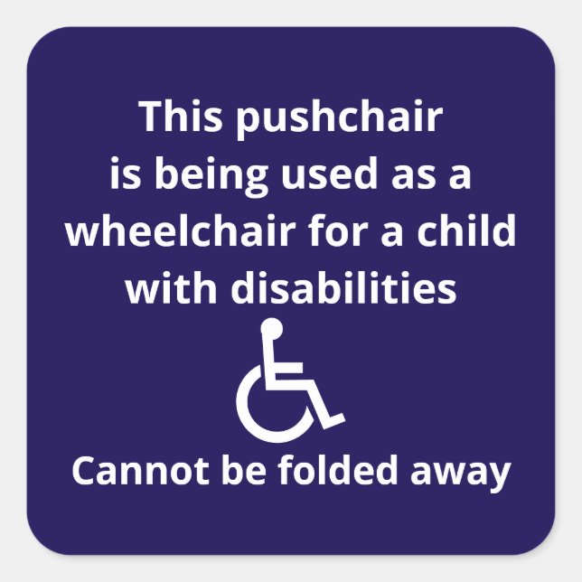 Custom Cannot Be Folded Away Stroller Wheelchair Square Sticker (Front)