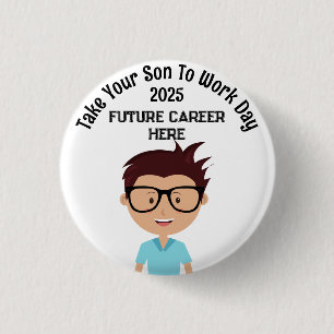 Custom Career Take your Child to work Day Male 1 Inch Round Button