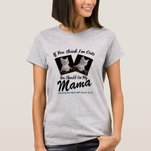 Custom Cat Photo, Cat Mama Mom  T-Shirt
