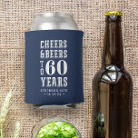 Custom Cheers & Beers Milestone Birthday Can Cooler<br><div class="desc">Commemorate a special birthday with these awesome personalized party favour can coolers. Modern navy blue and white design features "cheers and beers to XX years" in bold white lettering. Add the occasion and date beneath for a unique birthday party keepsake. Example shown for a 60th birthday party.</div>