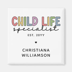 Custom Child Life Specialist CCLS Gift  Magnet