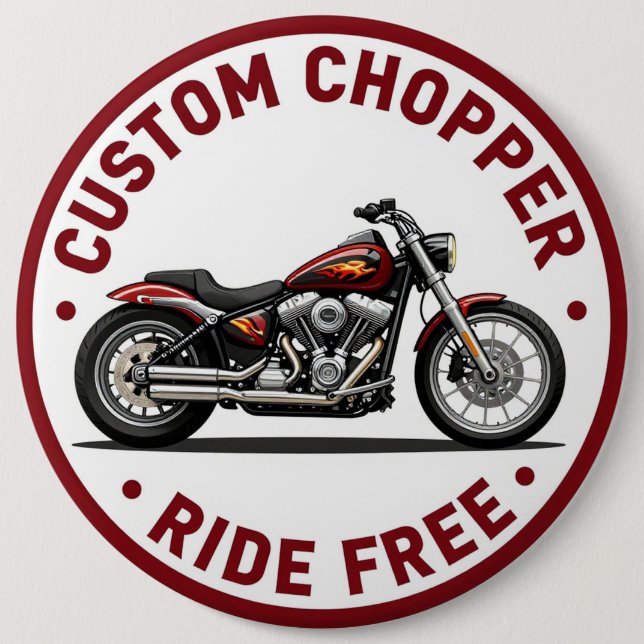🔥 Custom Chopper Ride Free 6 Inch Round Button (Front)