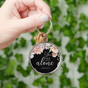 Custom Christian You Are Not Alone Keychain