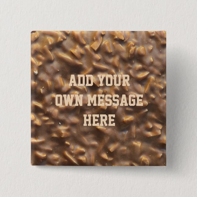 Custom Chunky Chocolate Custom Text 2 Inch Square Button (Front)