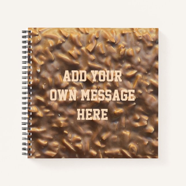 Custom Chunky Chocolate Custom Text Notebook (Front)