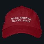 Custom Color & Text Make America Blank Again Trump Embroidered Hat<br><div class="desc">This eye catching hat features a play on the Donald Trump slogan to Make America Blank Again on a deep red background. These hats are customizable, you can edit the text and color if you wish. Just hit the Personalize button to make it yours. You can also add custom embroidery...</div>