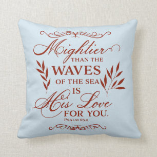 Custom Colour, Bible Verse, Psalms 93:4 Throw Pillow