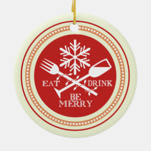 Custom colour eat drink be merry Christmas Ceramic Ornament
