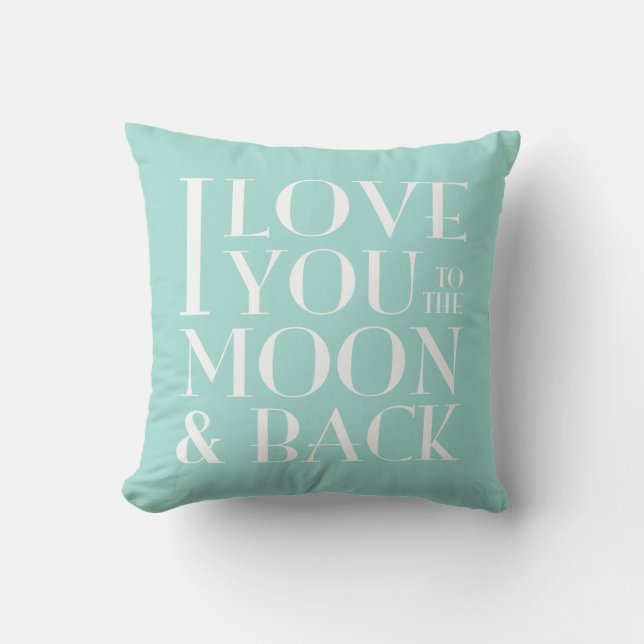 >Custom colour< I love you to the moon and back Throw Pillow (Front)