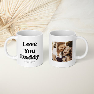 Custom Colour Text   Love you Daddy with Photo Coffee Mug