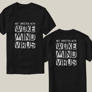 Custom Colours Not Infected with Woke Mind Virus T-Shirt