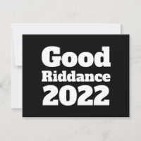 Custom Colours & Text Good Riddance 2022 Flat Card