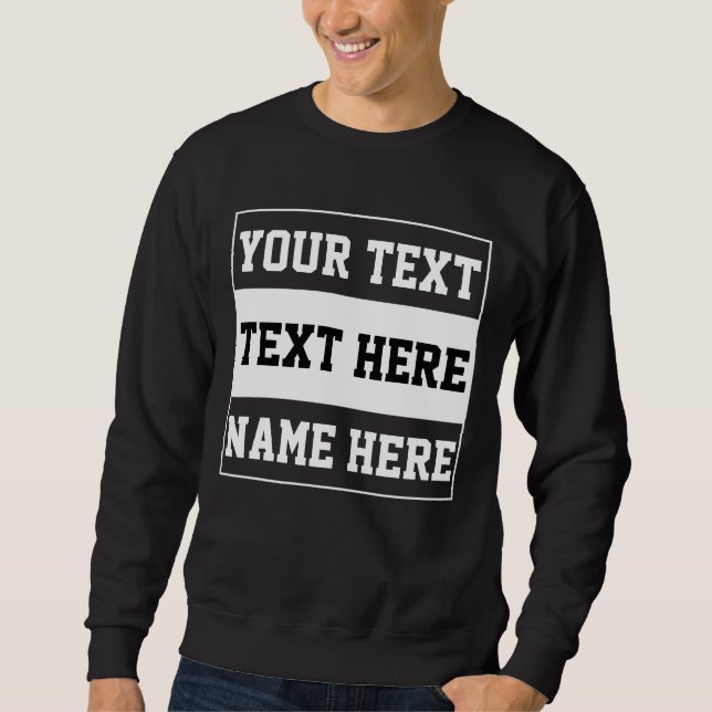 Custom customize name text personalize gift sweatshirt (Front)