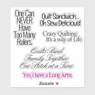 Custom-Cut Vinyl Sticker Funny Quilter’s Quotes 