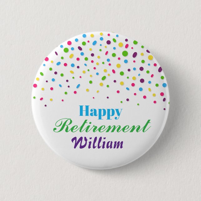 Custom Cute Colourful confetti Happy Retirement  2 Inch Round Button (Front)