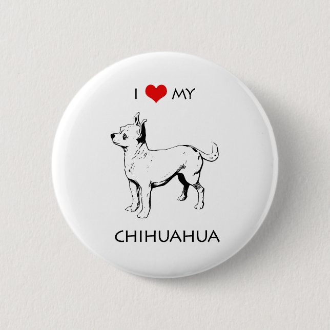 Custom Cute I Love My Chihuahua 2 Inch Round Button (Front)