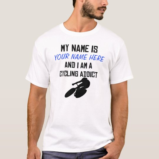 Custom Cycling Addict Shirt
