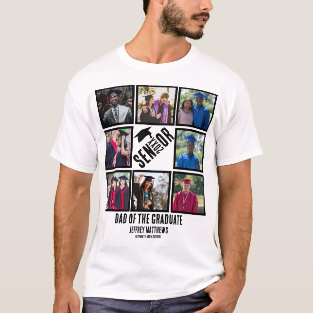 Custom Dad of the Senior graduate 8 Photo Collage T-Shirt (Front)
