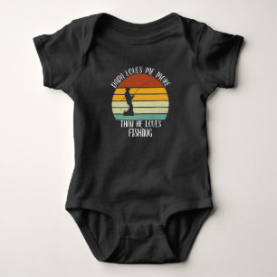 CUSTOM Dada Loves Me More Than He Loves Fishing Baby Bodysuit