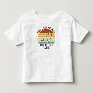 CUSTOM Dada Loves Me More Than He Loves Fishing Toddler T-shirt